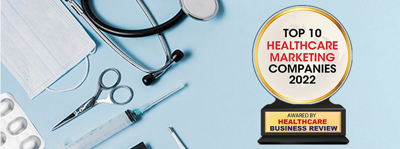 Top 10 Healthcare Marketing Companies - 2022