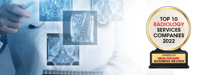 Top 10 Radiology Services Companies – 2022